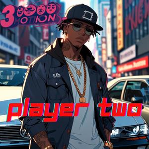 Player two (feat. Flyboi Rich)