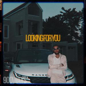 Looking For You (Explicit)