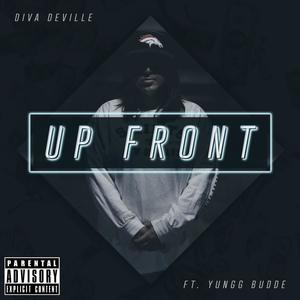 Up Front (feat. Yungg Budde) [Explicit]