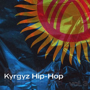 Kyrgyz Hip-Hop, Vol. 3 (Explicit)