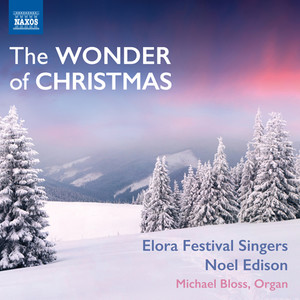 Choral Concert (Christmas) : Elora Festival Singers (The Wonder of Christmas)