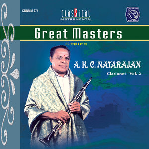 Great Masters - Series - A K C Natarajan - Clarionet - Vol. 2.