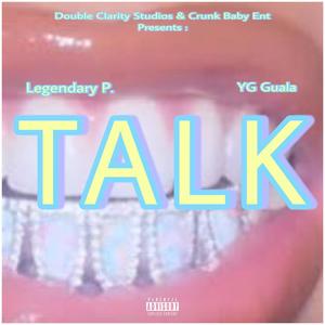 TALK (feat. YG Guala) [Explicit]