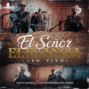 El Señor Elegancia (feat. Los Intocables Del Norte)