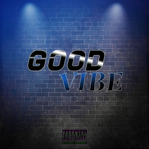 Good Vibe (Explicit)