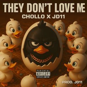 They Don't Love Me (Explicit)