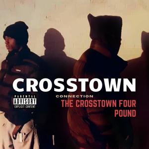 The Crosstown Four Pound (Explicit)