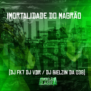 Imortalidade do Magrão