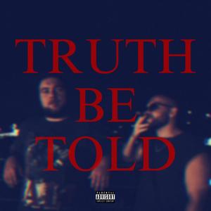 TRUTH BE TOLD (Explicit)