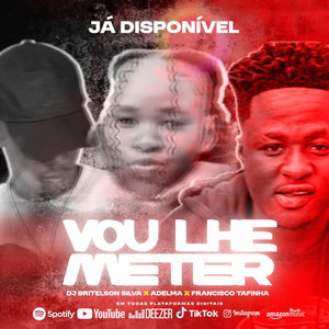 Vou Lhe Meter (Explicit)