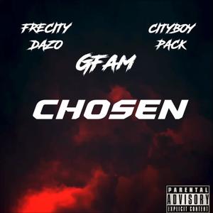 Chosen (feat. Cityboypack & FRE City Dazo) (Explicit)