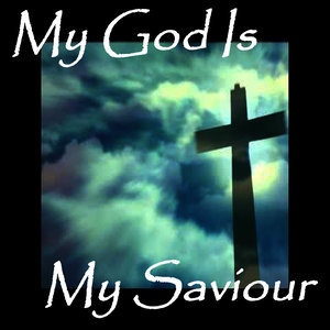 My God Is My Savior