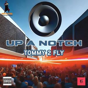 Up A Notch (Explicit)