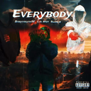 Everybody (feat. Bjbrea9er8 & Lulbaju) [Explicit]