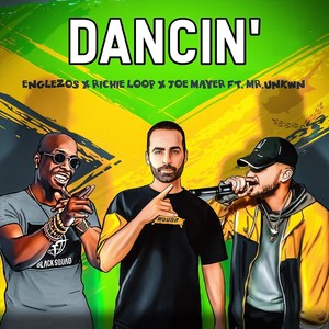Dancin' (feat. Mr.unkwn)