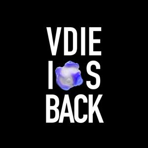 VDIE IS BACK (Explicit)