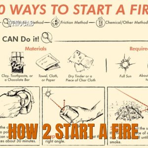 How 2 Start a Fire