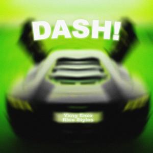Dash!(feat. Rico Styles)