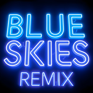 Blue Skies (Remix)