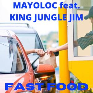 Fast Food (feat. King Jungle Jim) [Explicit]