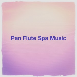 Pan Flute Spa Music