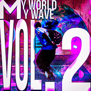 My World My Wave Vol.2 (Explicit)