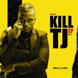 Kill TJ, Vol. 1 (Explicit)