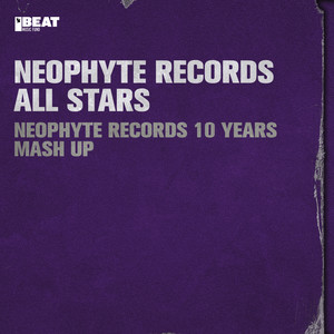 Neophyte Records 10 Years Mash Up (Explicit)