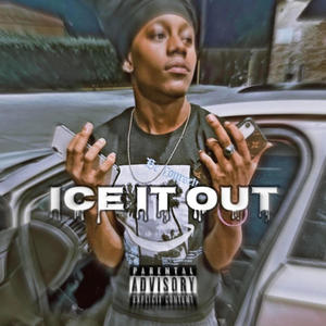 ICE IT OUT (Explicit)