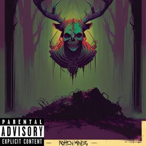 Rotten Minds (feat. R3N) (Explicit)