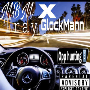Opp Hunting 3 (offical audio) (feat. GlockMann) (Explicit)