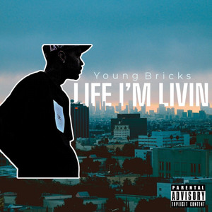 Life I'm Livin (Explicit)