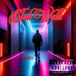 Club Walk (Explicit)