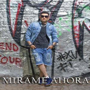 mirame ahora (Explicit)