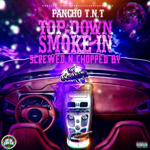 Top Down Smoke In (Screwed & Chopped) [Explicit]