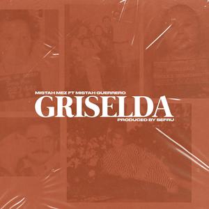 GRISELDA (feat. Mistah Guerrero) [Explicit]