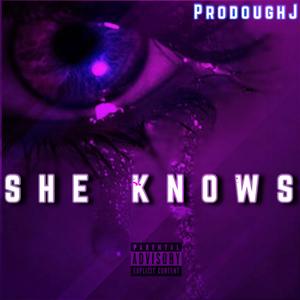 She Knows (Explicit)