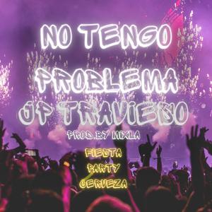 No tengo problema (Explicit)