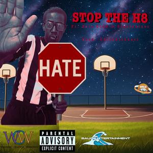 STOP THE H8 (feat. KiloScud, SRGTTENTOES & LIFEWITHNUEL) (Explicit)