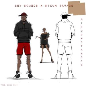 Circumstances (feat. Mikun Savage)