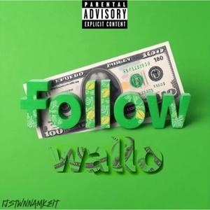 Follow/Wallo (Explicit)