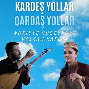 Kardeş Yollar / Qardaş Yollar