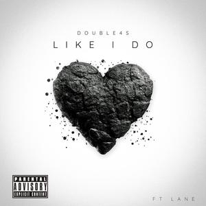 Like I Do (feat. 4Lane) (Explicit)
