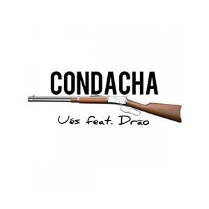 Condacha (feat. Drão) [Explicit]