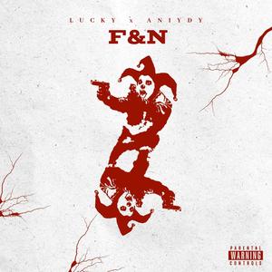 F&N (feat. Aniydy) (Explicit)