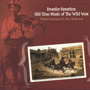 Frontier Favorites: Old-Time Music of the Wild West