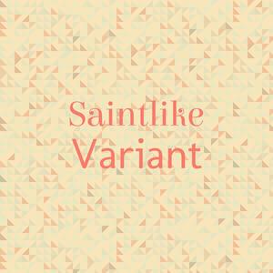 Saintlike Variant