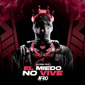 El Miedo No Vive (Afro House)