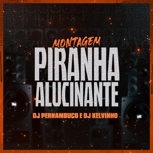Montagem Piranha Alucinante (Explicit)