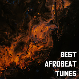 Best Afrobeat Tunes (Explicit)